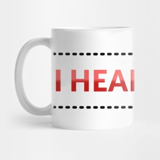 I Headhunt Mug